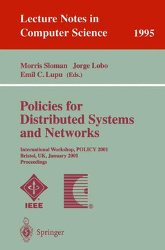 Policies for Distributed Systems and Networks: International Workshop, Policy 2001 Bristol, Uk, January 29-31, 2001 Proceedings