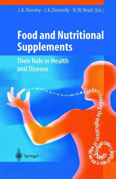 Food and Nutritional Supplements: Their Role in Health and Disease