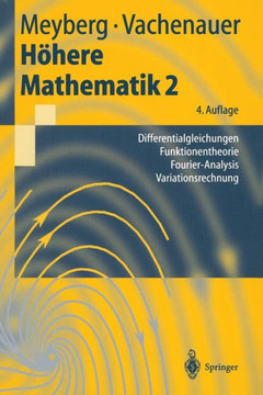 H?here Mathematik 2: Differentialgleichungen, Funktionentheorie, Fourier-Analysis, Variationsrechnung