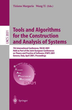 Tools and Algorithms for the Construction and Analysis of Systems: 7th International Conference, Tacas 2001 Held as Part of the Joint European Confere