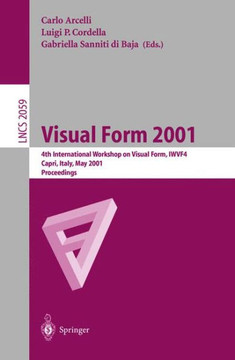 Visual Form 2001: 4th International Workshop on Visual Form, Iwvf-4 Capri, Italy, May 28-30, 2001 Proceedings
