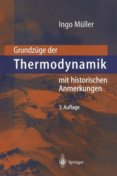 Grundz?ge Der Thermodynamik: Mit Historischen Anmerkungen