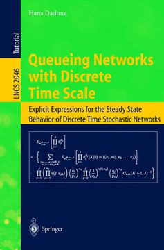 Queueing Networks with Discrete Time Scale: Explicit Expressions for the Steady State Behavior of Discrete Time Stochastic Networks