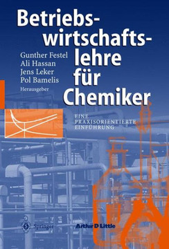 Betriebswirtschaftslehre F?r Chemiker: Eine Praxisorientierte Einf?hrung Betriebswirtschaftslehre F?r Chemiker: Eine Praxisorientierte Einf?hrung
