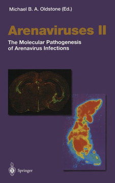 Arenaviruses II: The Molecular Pathogenesis of Arenavirus Infections