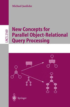New Concepts for Parallel Object-Relational Query Processing