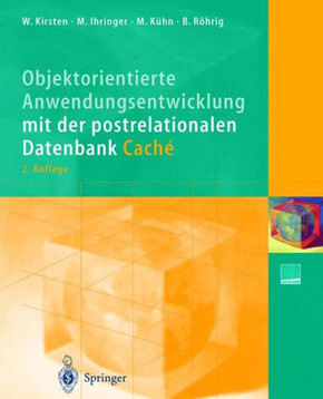 Objektorientierte Anwendungsentwicklung Mit Der Postrelationalen Datenbank Cach?