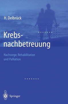 Krebsnachbetreuung: Nachsorge, Rehabilitation Und Palliation