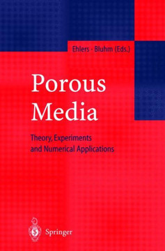 Porous Media: Theory, Experiments and Numerical Applications