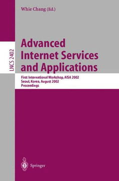 Advanced Internet Services and Applications: First International Workshop, Aisa 2002, Seoul, Korea, August 1-2, 2002. Proceedings
