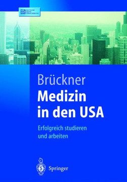 Medizin in Den USA: Erfolgreich Studieren Und Arbeiten