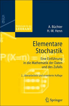 Elementare Stochastik: Eine Einf?hrung in Die Mathematik Der Daten Und Des Zufalls