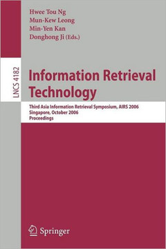 Information Retrieval Technology: Third Asia Information Retrieval Symposium, Airs 2006, Singapore, October 16-18, 2006, Proceedings