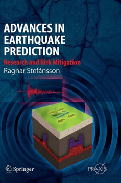 Advances in Earthquake Prediction: Research and Risk Mitigation