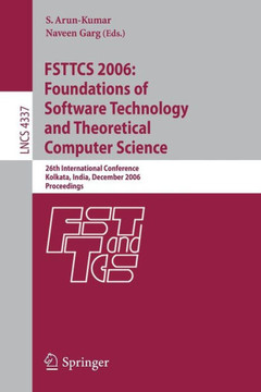 Fsttcs 2006: Foundations of Software Technology and Theoretical Computer Science: 26th International Conference, Kolkata, India, December 13-15, 2006,