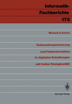 Testmustergenerierung Und Fehlersimulation in Digitalen Schaltungen Mit Hoher Komplexit?t