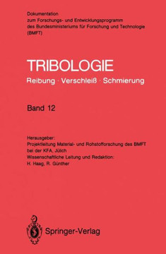 Tribologie: Reibung - Verschlei? - Schmierung: Abrasivverschlei?, Mischreibung, Betriebsverhalten Von Reibungssystemen, Oberfl?chenbehandlung
