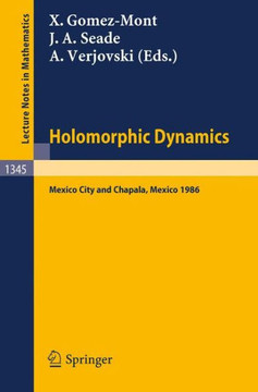 Holomorphic Dynamics: Proceedings of the Second International Colloquium on Dynamical Systems, Held in Mexico, July 1986