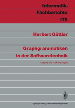 Graphgrammatiken in Der Softwaretechnik: Theorie Und Anwendungen Graphgrammatiken in Der Softwaretechnik: Theorie Und Anwendungen