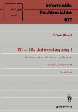 GI -- 18. Jahrestagung: Vernetzte Und Komplexe Informatik-Systeme Hamburg 17.-19. Oktober 1988 Proceedings