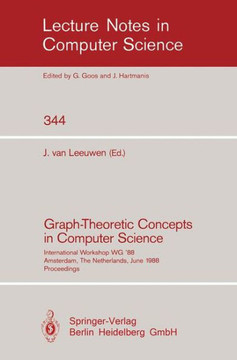 Graph-Theoretic Concepts in Computer Science: International Workshop Wg `88 Amsterdam, the Netherlands, June 15-17, 1988. Proceedings