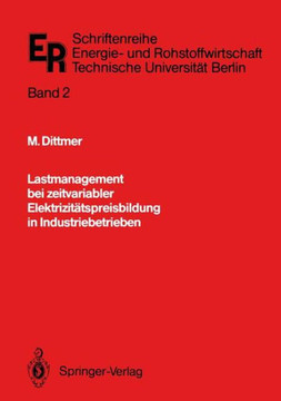 Lastmanagement Bei Zeitvariabler Elektrizit?tspreisbildung in Industriebetrieben