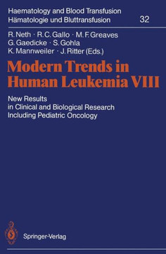 Modern Trends in Human Leukemia VIII: New Results in Clinical and Biological Research Including Pediatric Oncology