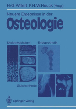 Neuere Ergebnisse in Der Osteologie: Skelettwachstum - Endoprothetik Glukokortikoide Osteologia 4