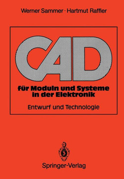 CAD F?r Moduln Und Systeme in Der Elektronik: Entwurf Und Technologie