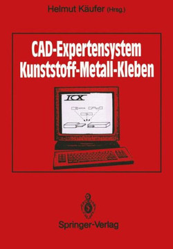 Cad-Expertensystem: Kunststoff -- Metall -- Kleben