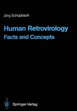 Human Retrovirology: Facts and Concepts