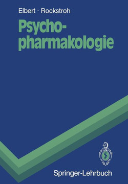 Psychopharmakologie: Anwendung Und Wirkungsweise Von Psychopharmaka Und Drogen