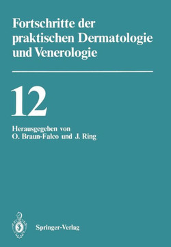 Vortr?ge Der XII. Fortbildungswoche Der Dermatologischen Klinik Und Poliklinik Der Ludwig-Maximilians-Universit?t M?nchen in Verbindung Mit Dem Berufs