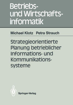 Strategieorientierte Planung Betrieblicher Informations- Und Kommunikationssysteme