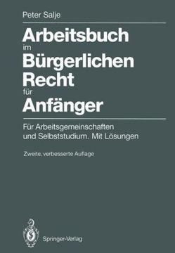 Arbeitsbuch Im B?rgerlichen Recht F?r Anf?nger: F?r Arbeitsgemeinschaften Und Selbststudium. Mit L?sungen