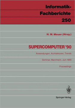 Supercomputer '90: Anwendungen, Architekturen, Trends Mannheim, 21.-23. Juni 1990