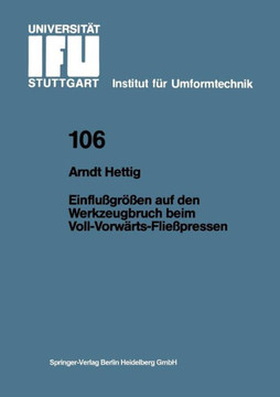 Einflu?gr??en Auf Den Werkzeugbruch Beim Voll-Vorw?rts-Flie?pressen