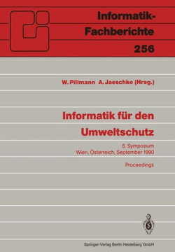 Informatik F?r Den Umweltschutz: 5. Symposium Wien, ?sterreich, 19.-21. September 1990 Proceedings