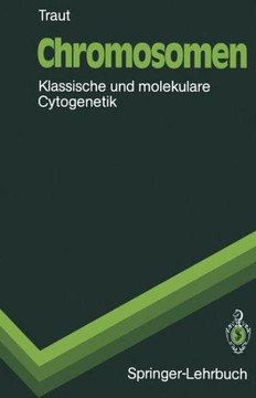Chromosomen: Klassische Und Molekulare Cytogenetik