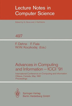 Advances in Computing and Information - ICCI '91: International Conference on Computing and Information, Ottawa, Canada, May 27-29, 1991. Proceedings