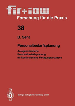 Personalbedarfsplanung: Anlagenorientierte Personalbedarfsplanung F?r Kontinuierliche Fertigungsprozesse