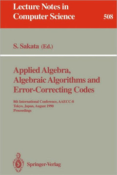 Applied Algebra, Algebraic Algorithms and Error-Correcting Codes: 8th International Conference, Aaecc-8, Tokyo, Japan, August 20-24, 1990. Proceedings