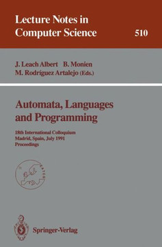 Automata, Languages and Programming: 18th International Colloquium, Madrid, Spain, July 8-12, 1991. Proceedings