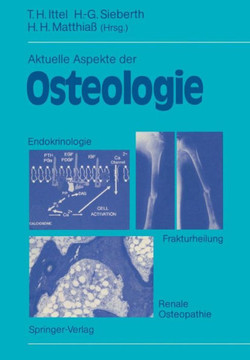 Aktuelle Aspekte Der Osteologie: Endokrinologie, Renale Osteopathie, Frakturheilung