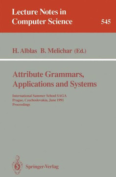 Attribute Grammars, Applications and Systems: International Summer School Saga, Prague, Czechoslovakia, June 4-13, 1991. Proceedings
