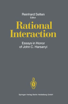 Rational Interaction: Essays in Honor of John C. Harsanyi
