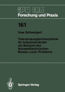 Toleranzausgleichssysteme F?r Industrieroboter Am Beispiel Des Feinwerktechnischen Bolzen-Loch-Problems