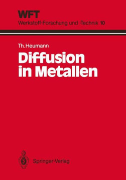 Diffusion in Metallen: Grundlagen, Theorie, Vorg?nge in Reinmetallen Und Legierungen