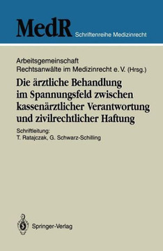 Die ?rztliche Behandlung Im Spannungsfeld Zwischen Kassen?rztlicher Verantwortung Und Zivilrechtlicher Haftung