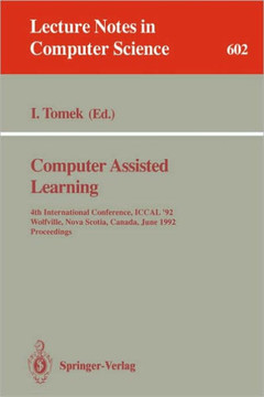 Computer Assisted Learning: 4th International Conference, Iccal '92, Wolfville, Nova Scotia, Canada, June 17-20, 1992. Proceedings